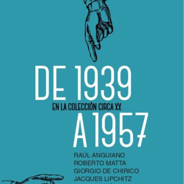 De 1939 a 1957 en la Colección Circa XX